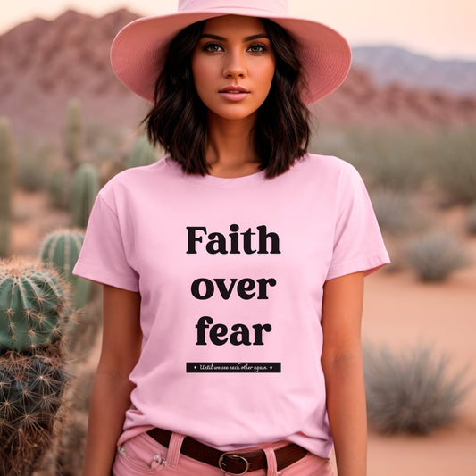 Unisex T-shirt - Faith over fear